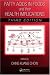 Fatty Acids in Foods and their Health Implications,Third Edition (Food Science and Technology)