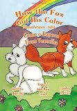 How the Fox Got His Color Bilingual Portuguese English (Portuguese Edition)