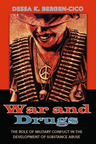 war and drugs the role of military conflict in the development of substance abuse