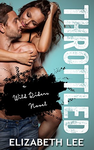 Throttled (Wild Riders Book 1)