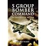 5 Group Bomber Command: An Operational Record