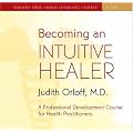Becoming an Intuitive Healer: A Professional Development Course for Health Practitioners