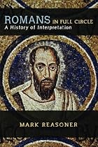 Romans in Full Circle: A History of Interpretation (Westminster Histories of Chris)