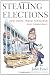 Stealing Elections: How Voter Fraud Threatens Our Democracy