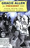 Gracie Allen for President 1940: Vote With the Surprise Party