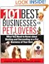 101 Best Businesses for Pet Lovers
