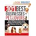101 Best Businesses for Pet Lovers