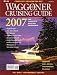 Book Waggoner Cruising Guide 2007: The Complete Boating Reference (Waggoner Cruising Guide)