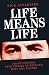 Life Means Life