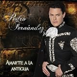 Pedro Fern&Atilde;�&Acirc;�&Atilde;�&Acirc;&iexcl;ndez Amarte A La Antigua
