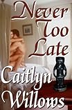 Never Too Late
