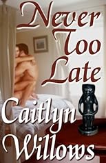 Never Too Late