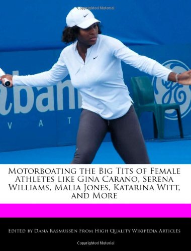 Webster's Digital Services Motorboating the Big Tits of Female Athletes Like Gina Carano, Serena Williams, Malia Jones, Katarina Witt, and More