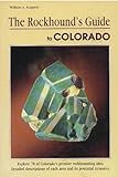 The Rockhound's Guide to Colorado (Falcon Guides Rockhounding)