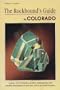 The Rockhound's Guide to Colorado (Falcon Guides Rockhounding)