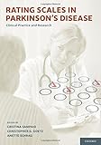 Rating scales in Parkinson's disease : clinical practice and research