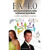 FA4.0:EveryFinancialAdvisorsGuidetoCompliantSocialMedia