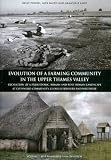 Evolution of a farming community in the upper Thames Valley : excavation of a prehistoric, Roman and post-Roman landscape at Cotswold Community, Gloucestershire and Wiltshire