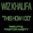 This How I Do (Feat. Pastor Nasty)
