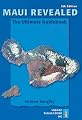Maui Revealed: The Ultimate Guidebook