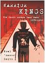 Warrior Kings: The South London Gang Wars 1976-1982
