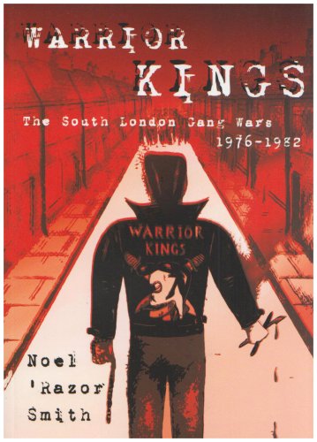 City Travel Guides Discounted  Books : Warrior Kings: The South London Gang Wars 1976-1982
