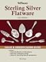 Warman's Sterling Silver Flatware: Value & Identification Guide