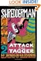 Shredderman: Attack of the Tagger