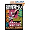 Shredderman: Attack of the Tagger