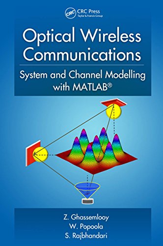 Optical Wireless Communications: System and Channel Modelling with MATLAB®