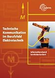 Produkt-Bild: Technische Kommunikation im Berufsfeld Elektrotechnik: Informationsband, lernfeldorientiert