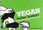 Vegan lecker lecker: raffinierte K�st...