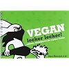 Vegan lecker lecker: raffinierte K�stlichkeiten der veganen Cuisine