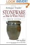 Antique Trader Stoneware and Blue & White Pottery Price Guide