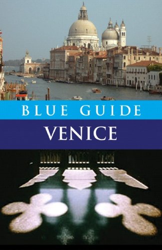 City Travel Guides Discounted  Books : Blue Guide Venice, Eighth Edition (Blue Guides)