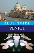 Blue Guide Venice, Eighth Edition (Blue Guides)