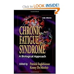 Chronic Fatigue Syndrome: A Biological Approach by Patrick Englebienne and Kenny De Meirleir