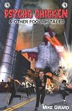 Psycho Chicken & Other Foolish Tales