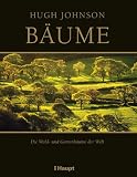 B�ume: Die Wald- und Gartenb�ume der Welt - Hugh Johnson