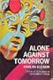Alone Against Tomorrow: Stories of Alienation in Speculative Fiction