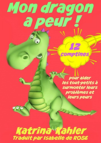 Mon dragon a peur! 12 comptines pour résoudre les problems (French Edition)
