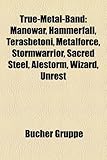 True-Metal-Band: Manowar, Hammerfall, Terasbetoni, Metalforce, Stormwarrior, Sacred Steel, Alestorm, Wizard, Unrest,-