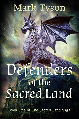 Defenders of The Sacred Land: Book 1 of the Sacred Land Saga