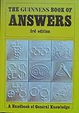 The Guinness book of answers : a handbook of general knowledge