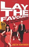 Cover of Lay the Favourite by Beth Raymer 0224083325