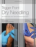 Trigger Point Dry Needling: An Evidence and Clinical-Based Approach, 1e-Wow! eBook