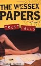 Trust Falls: The Wessex Papers, Vol. 1
