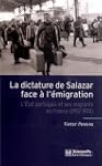 La dictature de Salazar face � l'�mig...
