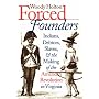 Forced Founders: Indians, Debtors, Slaves, and the Making of the American Revolution in Virginia (Omohundro Institute of Early American History & Culture)