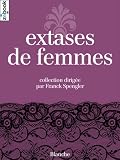 Extases de femmes (French Edition)
